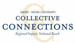 Emory & Henry University Collective Connections. Regional Impact. National Reach.